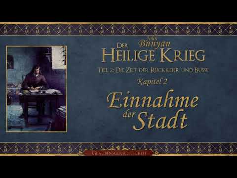 John Bunyan - Der Heilige Krieg 2-2 - Einnahme der Stadt