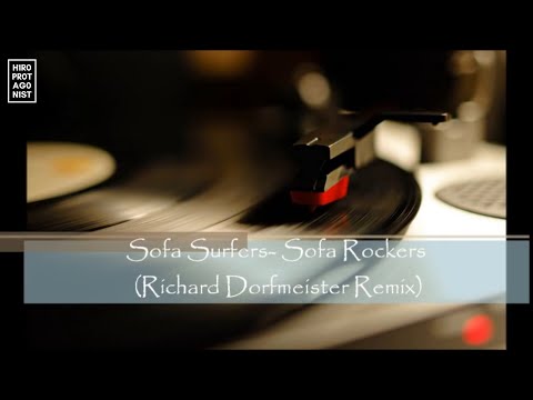 Sofa Rockers (Richard Dorfmeister Remix) - Sofa Surfers (The K&D Sessions, 1998)