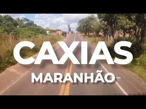 CAXIAS - MARANHÃO [Cidade de Caxias]