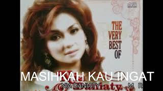 Download lagu MASIHKAH KAU INGAT~NIA DANIATY ~LAGU KENANGAN SEPANJANG MASA mp3