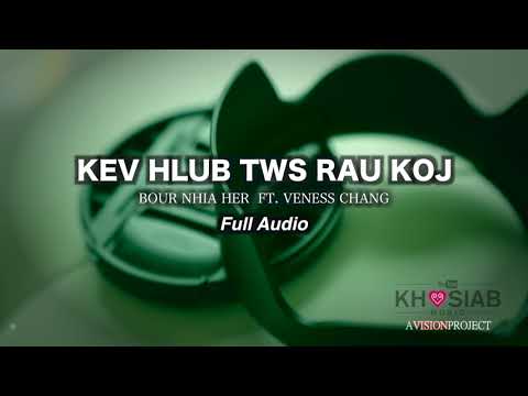 Bour Nhia Her Ft. Veness Chang - Kev Hlub Tws Rau Koj (Green Cover) FULL VIDEO