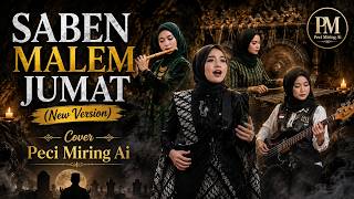 Download lagu SABEN MALEM JUMAT (New Version)- Cover Peci Miring Ai mp3