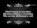 Maxamuud M xassan kabanle|| iyo heestii “dhudi”|| with lyrics