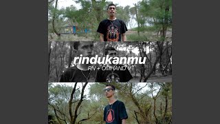 Rindukanmu (feat. Omhand V)