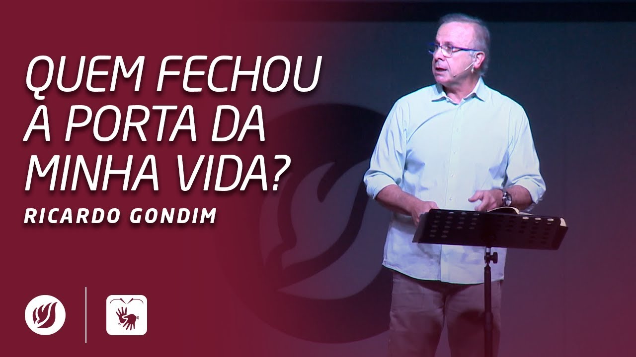 QUEM FECHOU A PORTA DA MINHA VIDA? | Ricardo Gondim