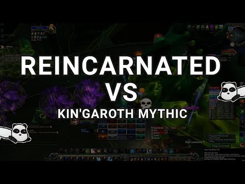 Reincarnated vs Kin'garoth mythic (with raid leader/assists talking)