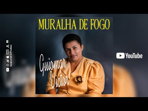 MURALHA DE FOGO - CD COMPLETO - GUIOMAR VICTOR