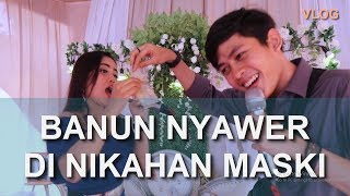 Download lagu BANUN NYAWER DI PERNIKAHAN MAS KIKI | FUFU VLOG mp3