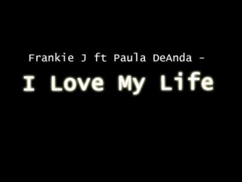 Frankie J ft Paula DeAnda - I Love My Life