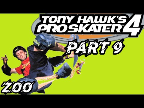 Tony Hawk's Pro Skater 4 PART 9- ZOO