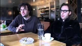 The Notwist 2008 interview - Markus and Martin (part 1)