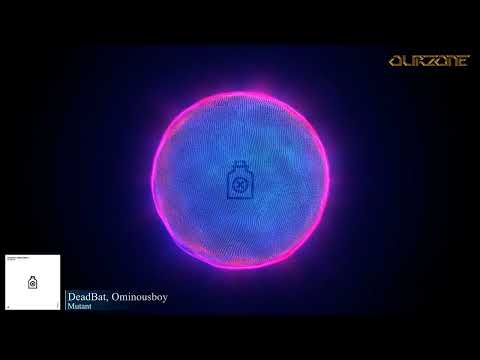 DeadBat, Ominousboy - Mutant