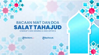 Niat Melaksanakan Salat Tahajud