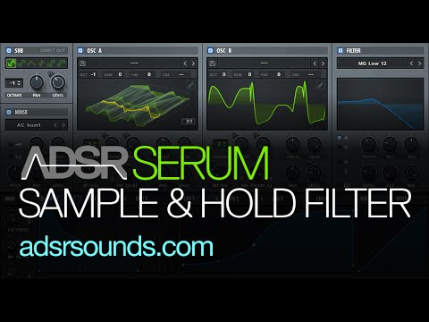 Serum Tutorial - Sample and Hold Filter