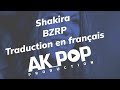 Shakira BZRP Traduction En Français Paroles En Français