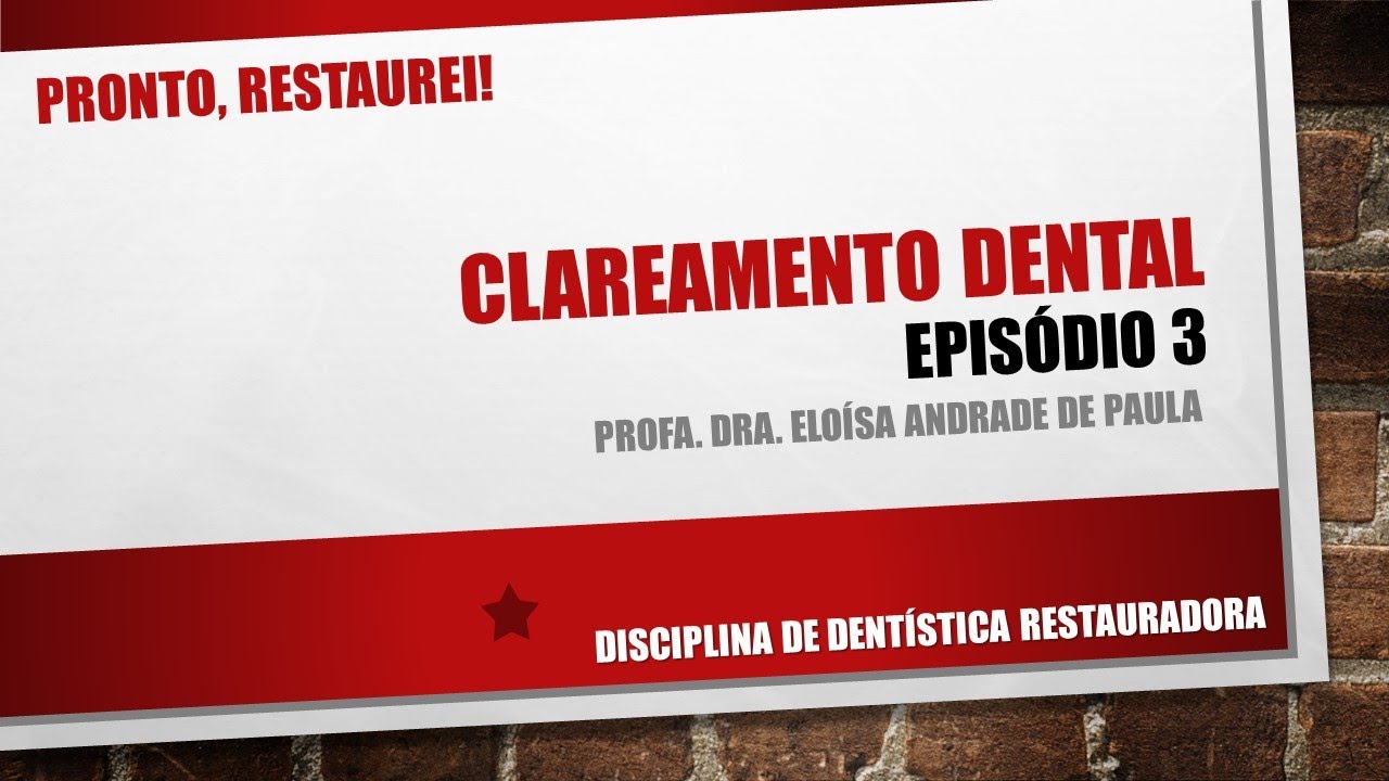 Clareamento Dental - Episódio 3 (Agentes Clareadores e Mecanismo de Ação)