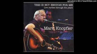 Mark Knopfler - Behind With The Rent