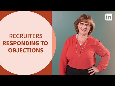 人力資源教程--作為招聘人員應對反對意見的方法 (HR Tutorial - Responding to objections as a recruiter)