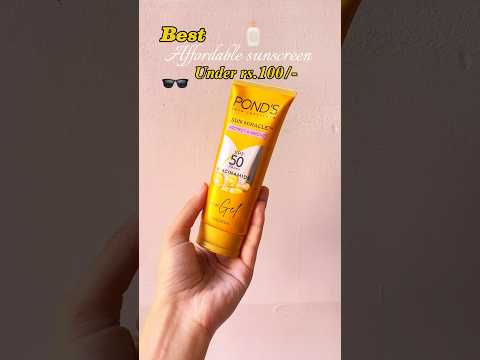 Best affordable sunscreen under rs 100/-😱 #skincare #sunscreen #sunscreenunder100 #trending #ponds