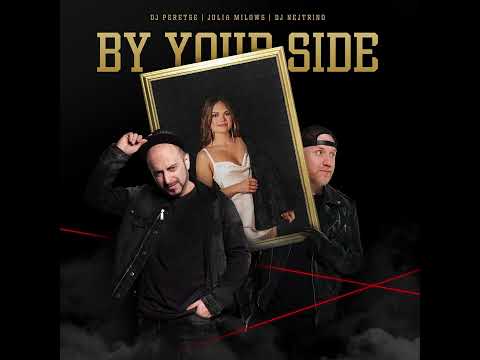 DJ Nejtrino, DJ Peretse, Julia Milows - By Your Side