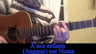 A nos enfants (Anggun) reprise à la guitare 2015