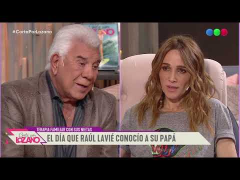El duro vínculo de Raúl Lavié con su padre  - Cortá por Lozano 2019
