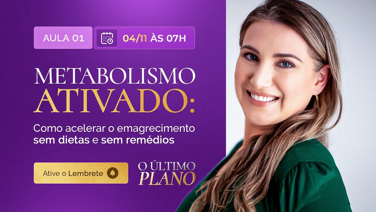 Aula 1 - Metabolismo ativado: como acelerar o emagrecimento sem dietas e sem remédios