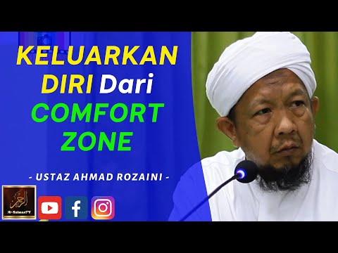 Ustaz Ahmad Rozaini - KELUARKAN DIRI Dari COMFORT ZONE