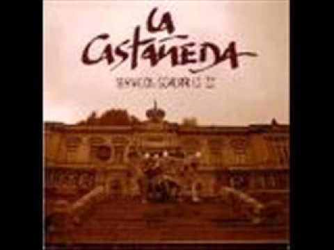LA CASTAÑEDA  Cenit   -letra-