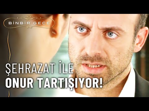 Şehrazat İle Onur Tartışıyor! - Binbir Gece 2.Bölüm