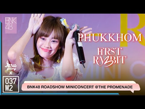 BNK48 Phukkhom - First Rabbit @ BNK48 Sayonara Crawl Roadshow, The Promenade [Fancam 4K 60p] 220723