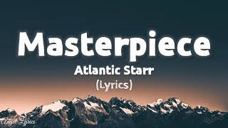 Masterpiece Atlantic Starr | Angel Lyrics