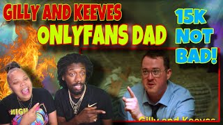 OnlyFans Dad - Gilly and Keeves | REACTION