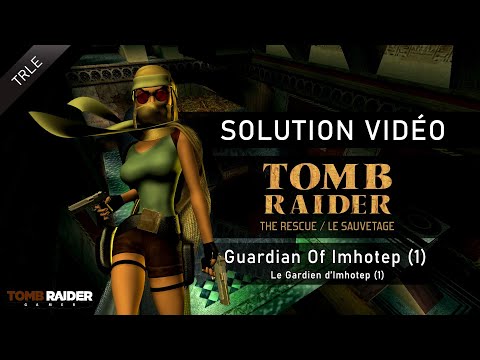 [TRLE] Tomb Raider : The Rescue (2001/2003) - #12 - Guardian of Imhotep (1/2)