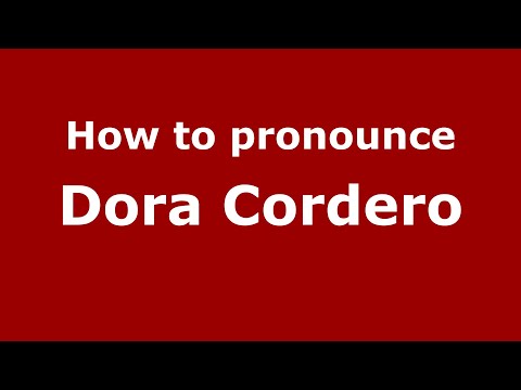 How to pronounce Dora Cordero (Mexico/Mexican Spanish) - PronounceNames.com