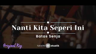Download lagu Nanti Kita Seperti Ini – Batas Senja (KARAOKE AKUSTIK - ORIGINAL KEY) mp3 Download lagu Nanti Kita Seperti Ini – Batas Senja (KARAOKE AKUSTIK - ORIGINAL KEY) mp3