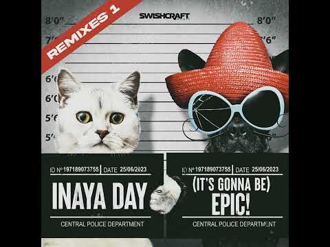 Inaya Day - (it's gonna be) Epic! (Craig J. Snider Extended Club)