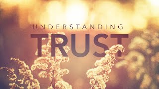 Understanding Trust