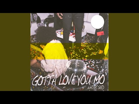 Gotta Love You Mo'