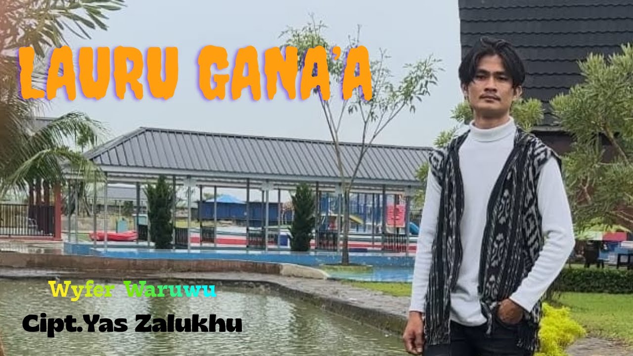 Lirik Lagu Lauru Gana’a Lirik Lagu Nias Lauru Gana’a – Wyfer Waruwu