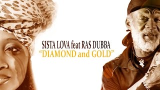 SISTA LOVA feat RAS DUBBA - Diamond and Gold (CLIP OFFICIEL)