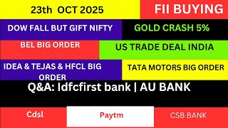 LATEST SHARE MARKET NEWS💥23 OCT💥NIFTY GAPUP💥US TRADE DEAL NEWS CDSL IDEA NEWS PART-1&2