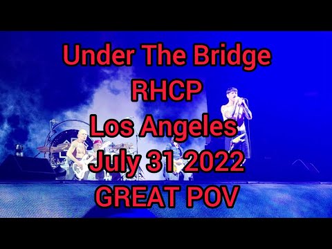 Under The Bridge Red Hot Chili Peppers Sofi Stadium Los Angeles July 31 2022