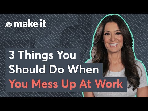 Suzy Welch: 3 Things You Should Do When You Screw Up At Work