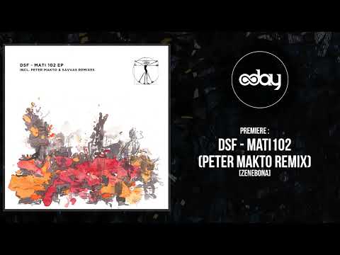 PREMIERE: DSF - MATI 102 (Peter Makto Remix) [Zenebona]