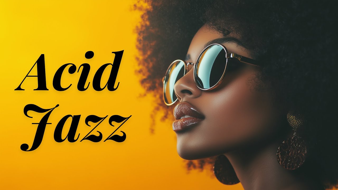 Funky Acid Jazz Playlist | Smooth Grooves, Chill Vibes & Relaxing Jazz Music