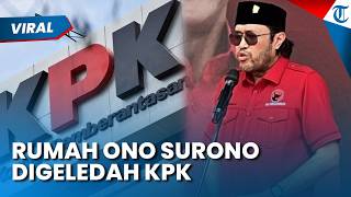 Rumah Wakil Ketua DPRD Jabar Ono Surono Digeledah KPK terkait Korupsi Bupati Bekasi Ade Kuswara