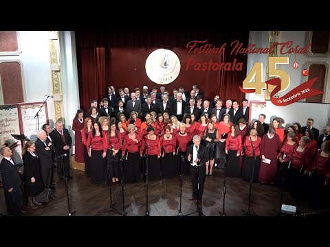 Festival Național Coral  * PASTORALA 45 *