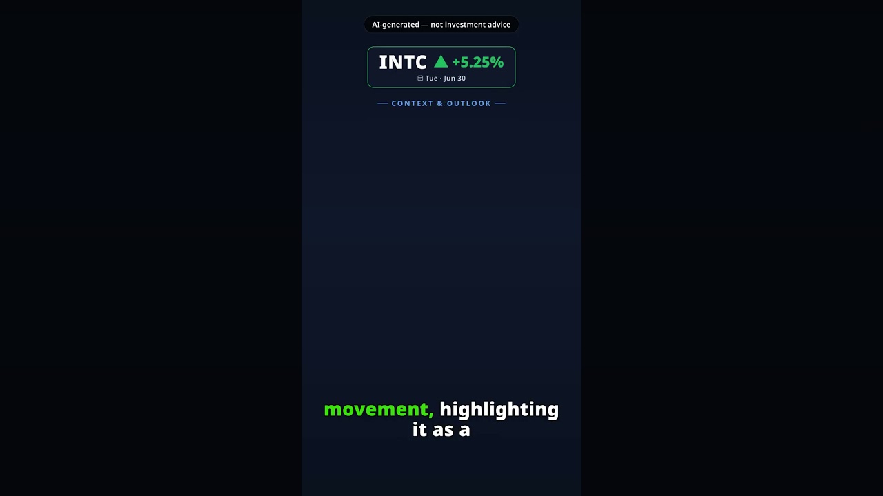 Why Is Intel Stock Leaping Today? INTC +5.25% (Jun 30) — Semiconductor Sector Sentiment