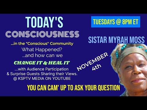 SiStar Myrah Moss EP 30: Today's Consciousness in the Conscious Community